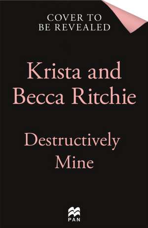 Destructively Mine de Becca Ritchie