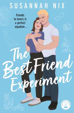 The Best Friend Experiment de Susannah Nix