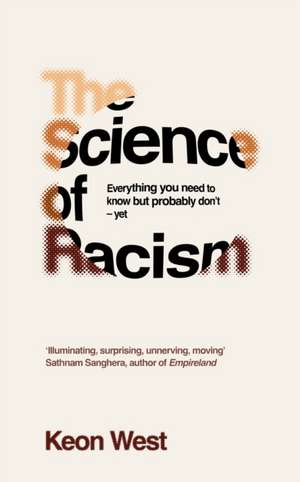 The Science of Racism de Keon West