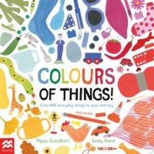 Colours of Things! de Pippa Goodhart