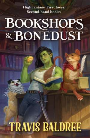 Baldree, T: Bookshops & Bonedust de Travis Baldree