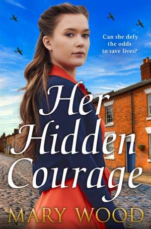 Her Hidden Courage de Mary Wood