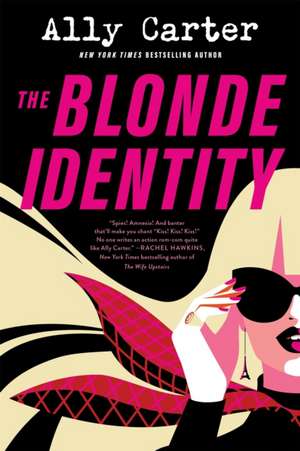 The Blonde Identity de Ally Carter