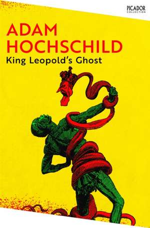 King Leopold's Ghost de Adam Hochschild