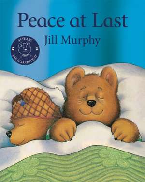 Peace at Last 45th Anniversary Edition de Jill Murphy