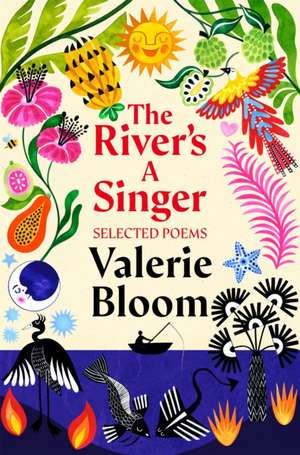 The River's a Singer de Valerie Bloom