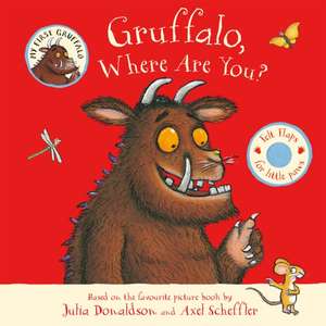 Gruffalo, Where Are You? de Julia Donaldson