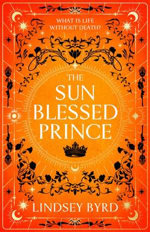 The Sun Blessed Prince de Lindsey Byrd