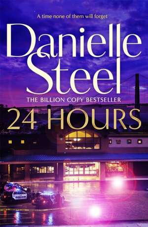 24 Hours de Danielle Steel