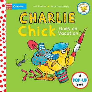 Charlie Chick Goes On Vacation de Nick Denchfield