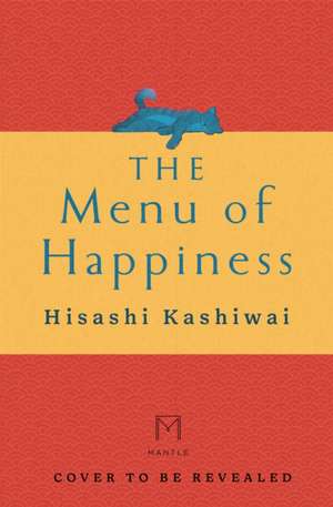 The Menu of Happiness de Hisashi Kashiwai