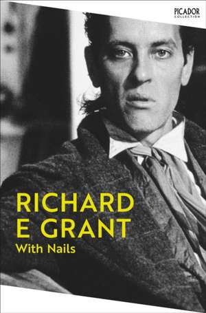 With Nails de Richard E. Grant