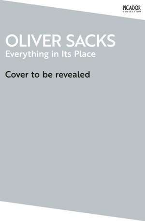 Everything in Its Place de Oliver Sacks