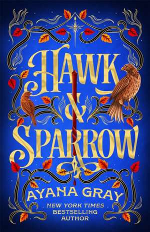 Hawk & Sparrow de Ayana Gray