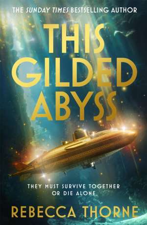 This Gilded Abyss de Rebecca Thorne