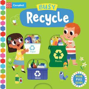 Busy Recycle de Campbell Books
