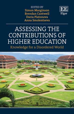 Assessing the Contributions of Higher Education – Knowledge for a Disordered World de Simon Marginson