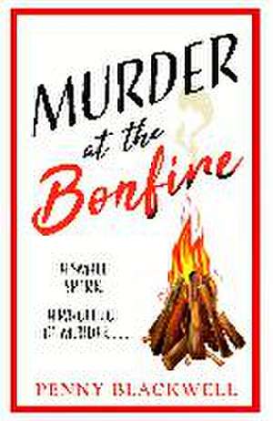 Murder at the Bonfire de Penny Blackwell