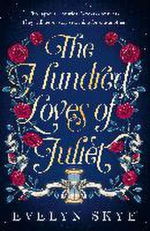 The Hundred Loves of Juliet de Evelyn Skye