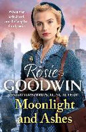 Moonlight and Ashes de Rosie Goodwin