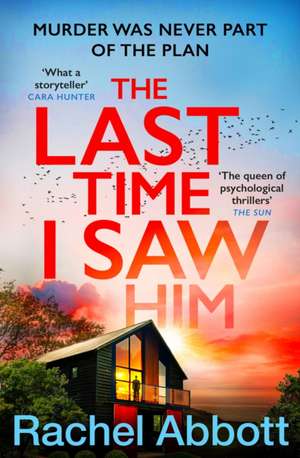 The Last Time I Saw Him de Rachel Abbott