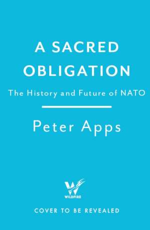 Deterring Armageddon: A Biography of NATO de Peter Apps