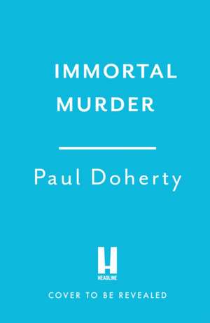 Immortal Murder de Paul Doherty