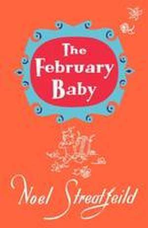 The February Baby de Noel Streatfeild