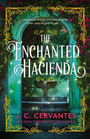 The Enchanted Hacienda de J. C. Cervantes