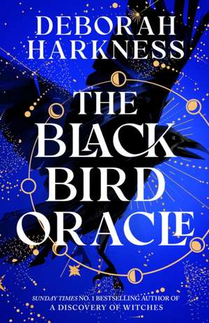 The Black Bird Oracle de Deborah Harkness