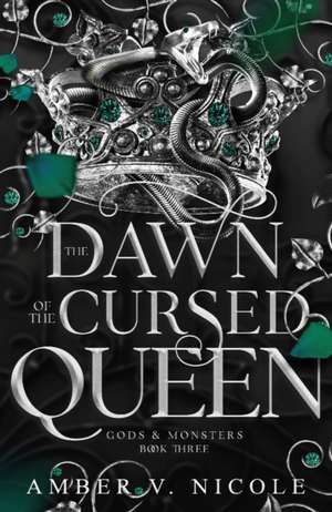 The Dawn of the Cursed Queen de Amber V. Nicole