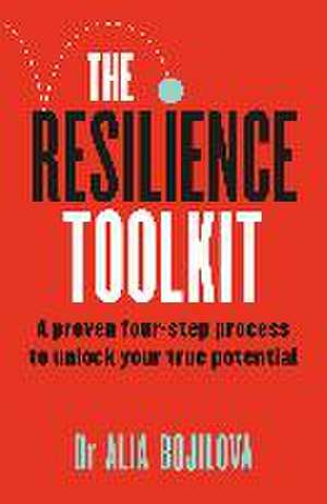 The Resilience Toolkit de Dr Alia Bojilova