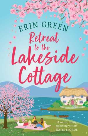 Retreat to the Lakeside Cottage de Erin Green