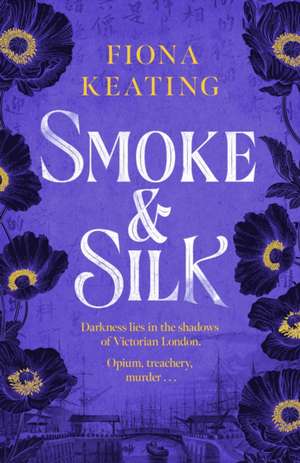 Smoke and Silk de Fiona Keating