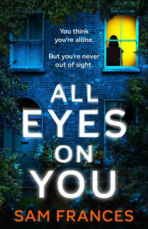 All Eyes on You de Sam Frances