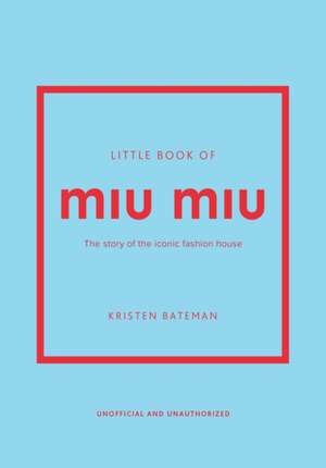 Little Book of Miu Miu de Kristen Bateman