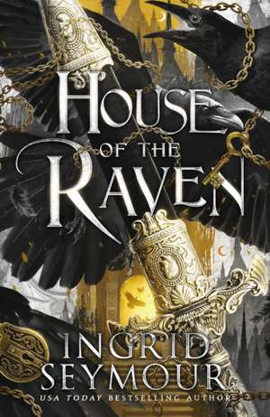 House of the Raven de Ingrid Seymour