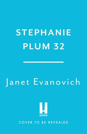 Split Second: Stephanie Plum 32 de Janet Evanovich