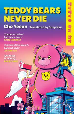 Teddy Bears Never Die: The action-packed Korean revenge story of girl meets bear! de Cho Yeeun
