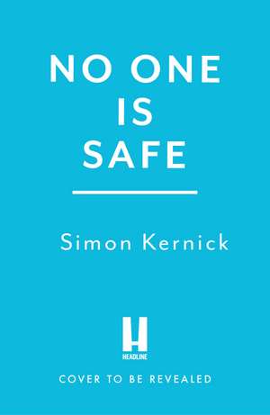 No One is Safe de Simon Kernick