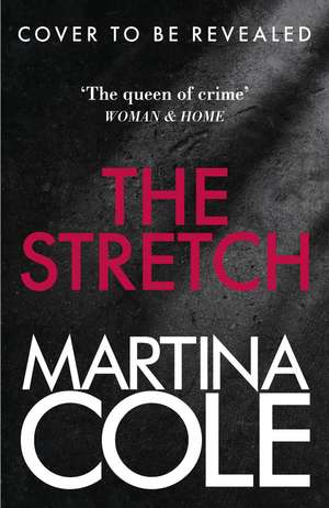 The Stretch: The explosive new novel from the iconic queen of crime, back writing solo and at the top of her game de Martina Cole