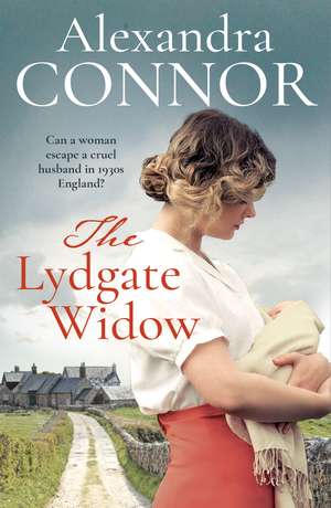 The Lydgate Widow: A heartrending saga of tragedy, family and love de Alexandra Connor