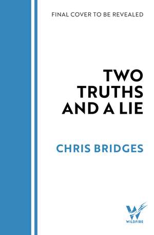 Two Truths and a Lie: They all lie for a living. But who is lying to survive? de Chris Bridges
