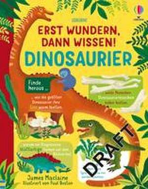 Erst wundern, dann wissen! Dinosaurier de James Maclaine