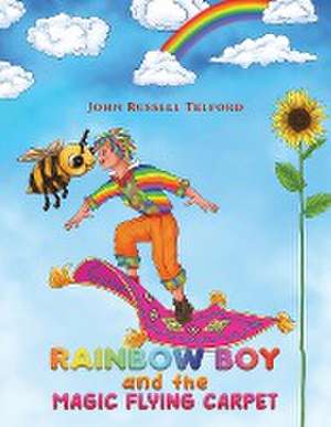 Rainbow Boy and the Magic Flying Carpet de John Russell Telford