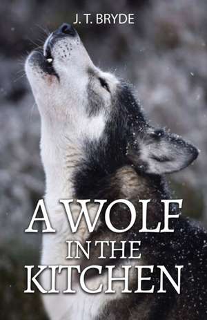 Bryde, J: Wolf in the Kitchen