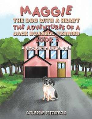 Maggie, the Dog with a Heart de Catherine Fitzgerald