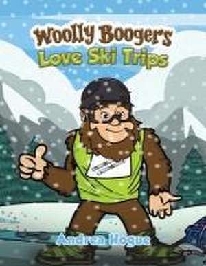 Woolly Boogers Love Ski Trips de Andrea Hogue