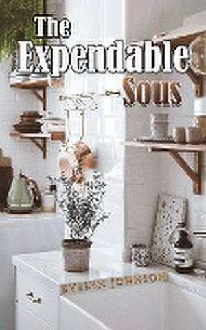 Johnson, E: Expendable Sous