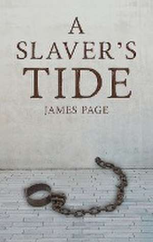 A Slaver's Tide de James Page